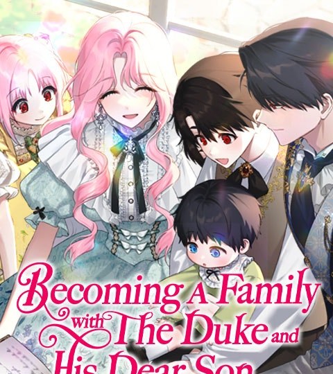 Becoming A Family With The Duke and His Dear Son